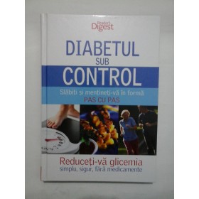 DIABETUL SUB  CONTROL* Slabiti si mentineti-va in forma PAS  CU  PAS  -  Reader's Digest